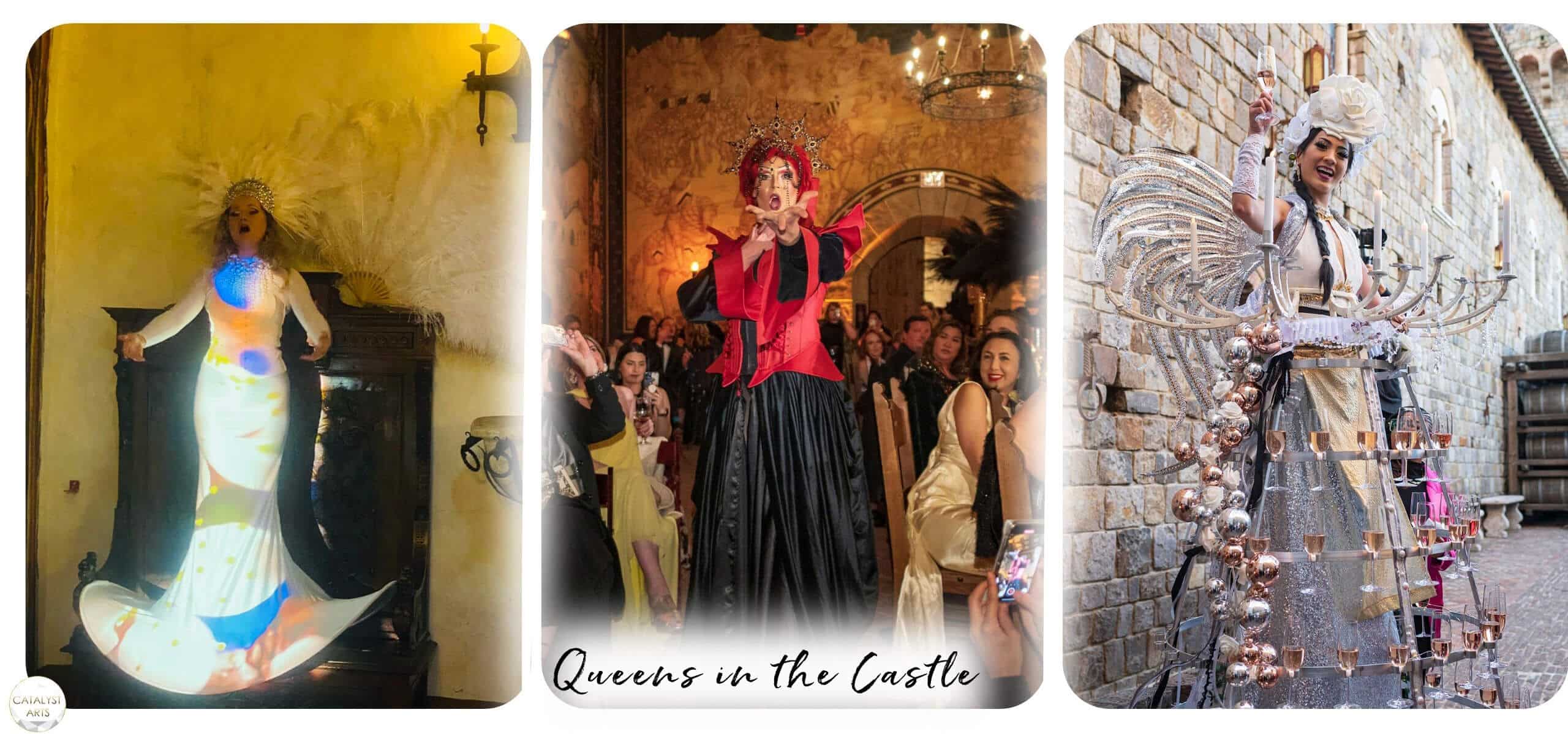 Queens in the Castle event at Castello di Amorosa - by ILEA- entertainment by Catalyst Arts 