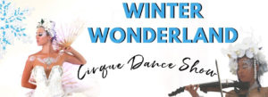 Winter Wonderland Cicus / Cirque Dance Show