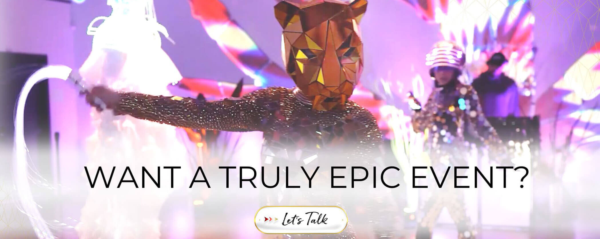 Experience Design & Entertainment design for epic events 